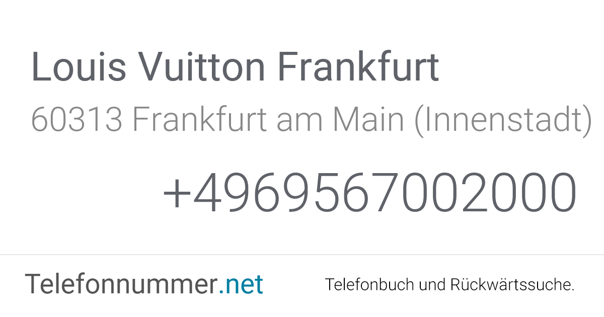 Louis Vuitton Frankfurt Frankfurt am Main (Innenstadt), Goethestraße 1: Telefonnummer & Adresse